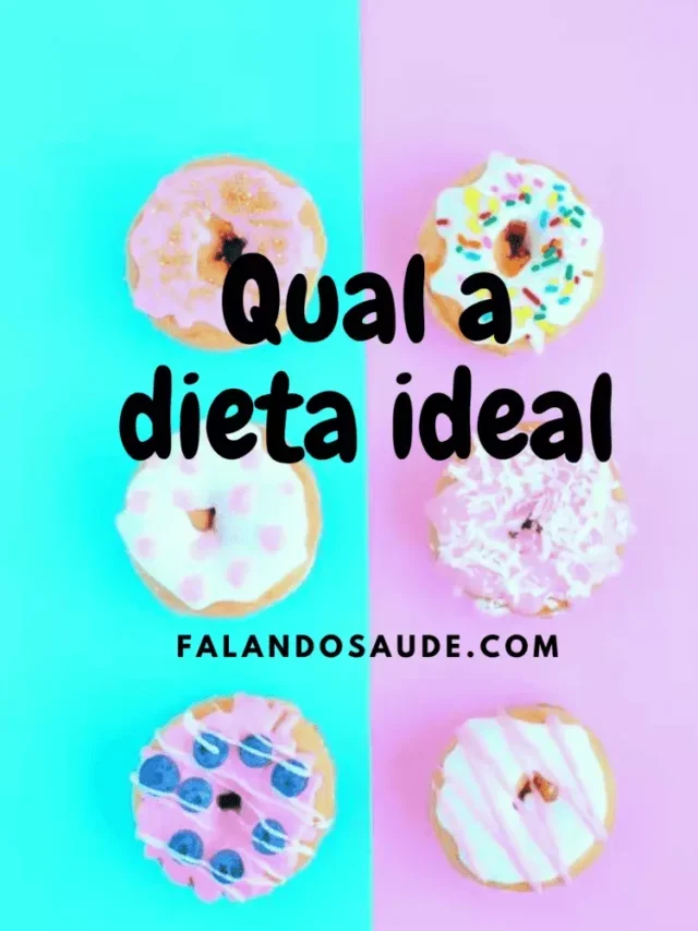 Qual a dieta ideal?